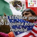 Latinos en EEUU se posicionan como la quinta economía mundial
